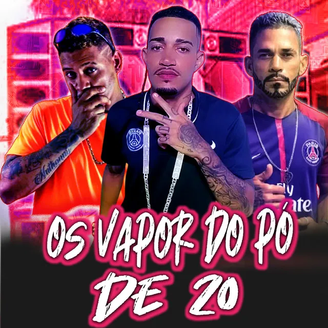 Os Vapor do Pó de 20