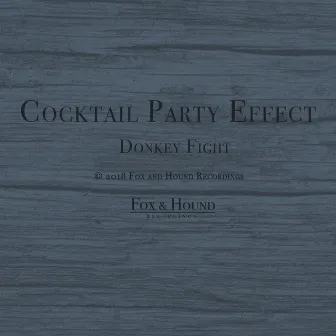 Donkey Fight by Cocktail Party Effect