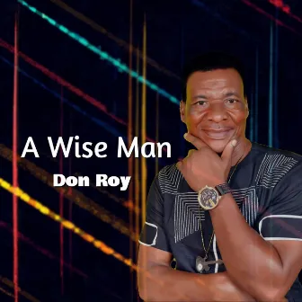 A Wise Man by Don Roy