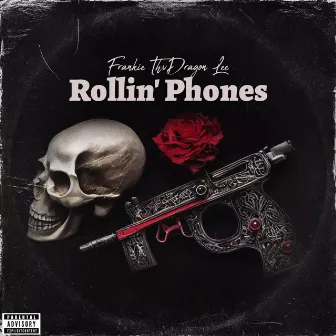 Rollin' Phones by Frankie ThvDragon Lee