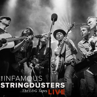 The L&G Tapes LIVE by The Infamous Stringdusters