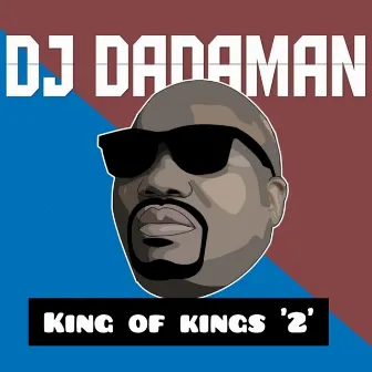 King of Kings 2 by DJ DADAMAN