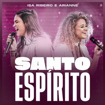 Santo Espírito (Ao Vivo) by Isa Ribeiro