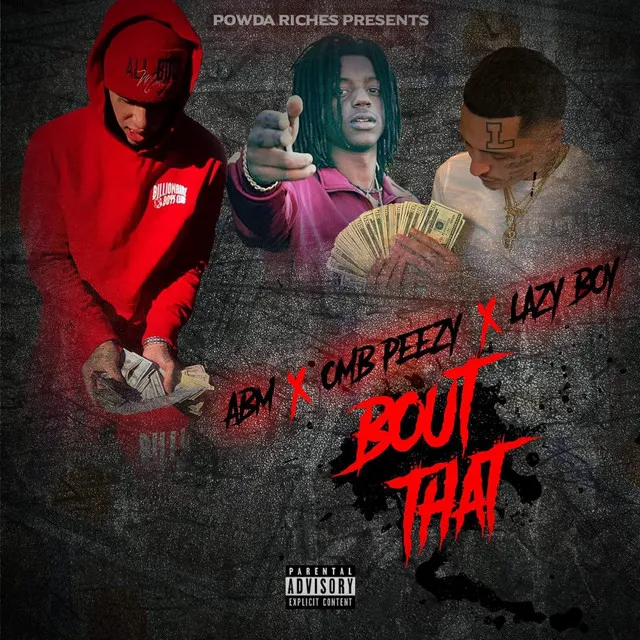 Bout That (feat. Lazy boy & Omb peezy)