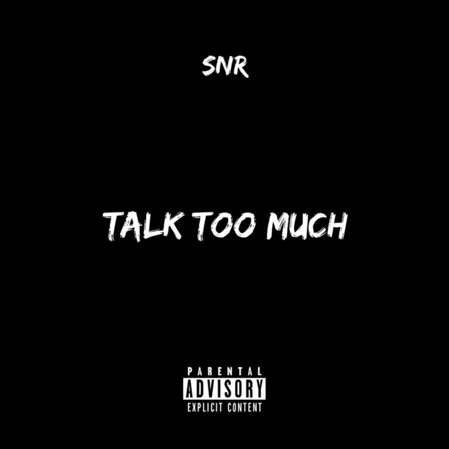 Talk Too Much