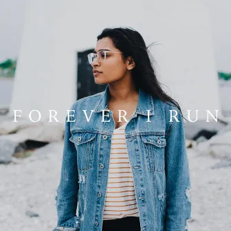 Forever I Run by Maryanne J. George