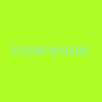 Everywhere by Mercy