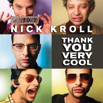 Thank You Very Cool by Nick Kroll