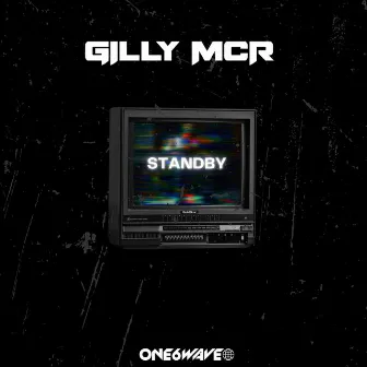 Standby by Gilly MCR