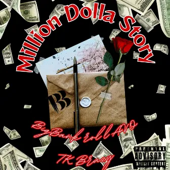 Million dolla story by BigBankrollAVO