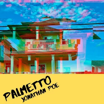 Palmetto by Jonathan Poe