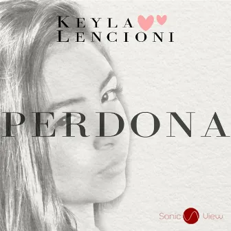 Perdona by Keyla Lencioni