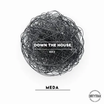 Down the House by Meda