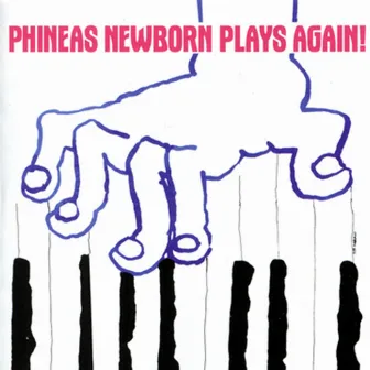 Phineas Newborn Plays Again! by Phineas Newborn