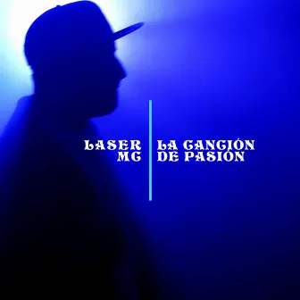 La Canción de Pasión by Laser Mc