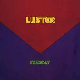 Sexbeat (Radio Edit) by Luster