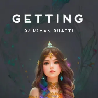 Getting by Dj Usman Bhatti