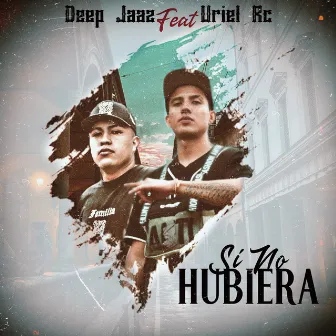 SI NO HUBIERA by DEEP JAAZ