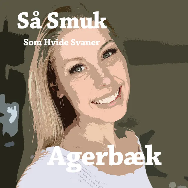 Så Smuk Som Hvide Svaner