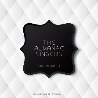 Union Maid by The Almanac Singers