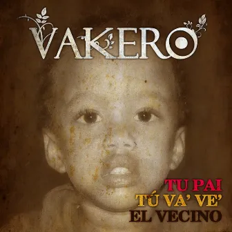 Tu Pai by Vakero