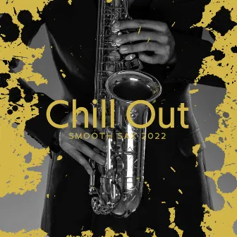 Chill Out Smooth Sax 2022 - Best Background Jazz Cafe, Amazing Saxophone, Relaxing Weekend by Scott Swansee