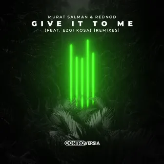 Give It To Me (feat. Ezgi Kosa) [Remixes] by Ezgi Kosa