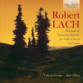 Robert Lach: Sonatas & Lyrische Stücke for Viola d'Amore and Piano by Valerio Losito