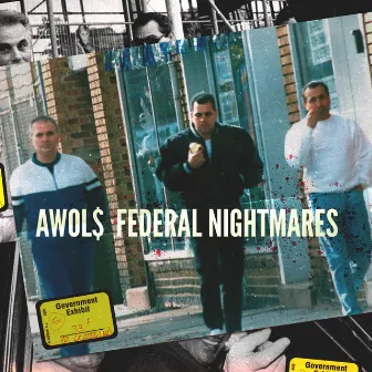 Federal Nightmares by AWOL$