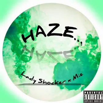 Haze by Lady Shocker