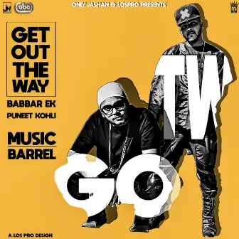 Get Out The Way by Barrel