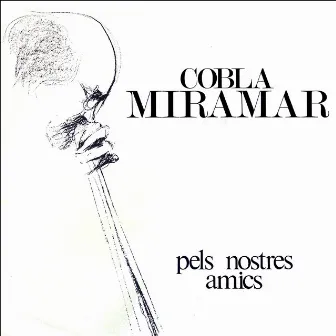 Pels Nostres Amics (Vol. 1) by Cobla Miramar