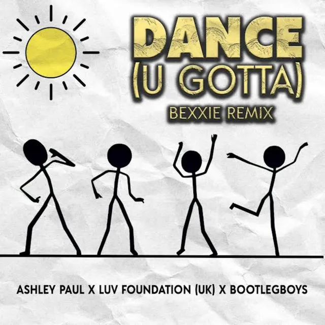 Dance (U Gotta) - Bexxie Remix