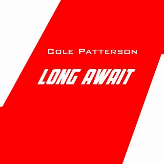 Long Await by Cole Patterson