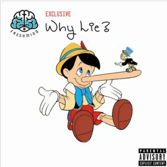 Why Lie by Freshmind Music