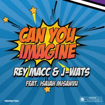 Can You Imagine by J-Wats