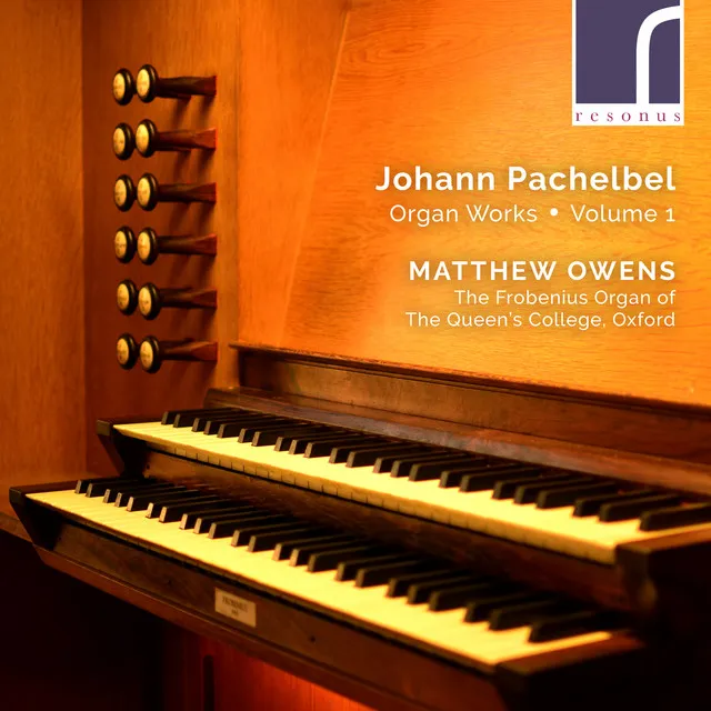 Pachelbel: Organ Works, Volume 1