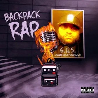 Backpack Rap by G.U.S. (Grammar Under Surveillance)