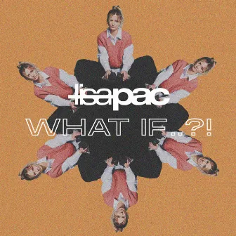 What If ..?! - EP by Lisa Pac