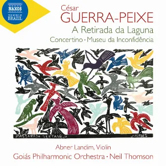 Guerra-Peixe: A retirada da laguna, Violin Concertino & Museu da inconfidência by César Guerra-Peixe