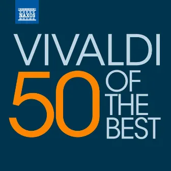 50 of the best: Vivaldi by Edward H. Tarr