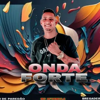 Onda Forte by MC AFORMULA