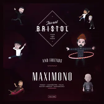 Maximono & Friends by Maximono