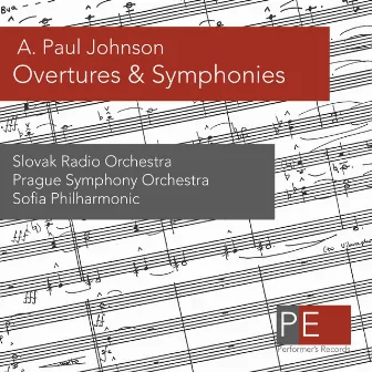 A. Paul Johnson: Overtures & Symphonies by A. Paul Johnson