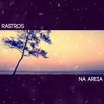 Rastros Na Areia by Don