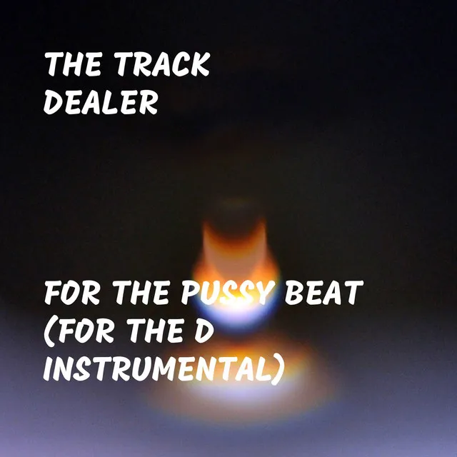 For the Pussy Beat (For the D Instrumental)