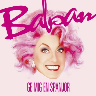 Ge mig en spanjor (Remixes) by Babsan