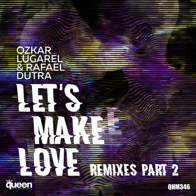 Let's Make Love - Gustavo Jr Remix