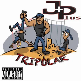 Tripolar by JPlus