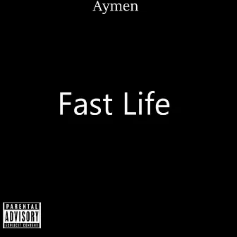 Fast Life by Aymen